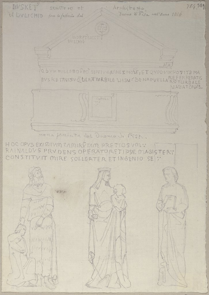 Grabmal des Bildhauers und Baumeisters Busketus im Dom zu Pisa sowie drei über dem Haupteingang zum Baptisterium befindliche Statuen, Johann Anton Ramboux