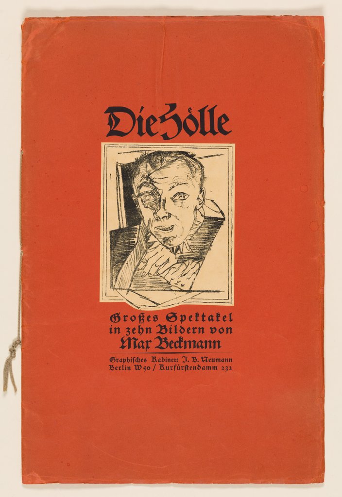 Die Hölle, Großes Spektakel in zehn Bildern von Max Beckmann, Berlin: J. B. Neumann, 1919, Max Beckmann